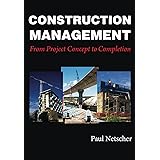 Construction Management: From Project Concept to Completion