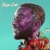 Bigger Love