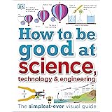 How to Be Good at Science, Technology, and Engineering
