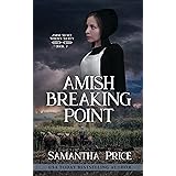 Amish Breaking Point: Romantic Suspense Novella (Amish Secret Widows' Society Book 7)