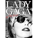 レディー・ガガ オン・ジ・エッジ [DVD]