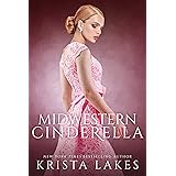A Midwestern Cinderella: A Royal Love Story