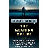 Conversations about the Meaning of Life (Conversations about Philosophy) (English Edition)