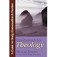 Invitation to Theology: A Guide to Study, Conversation Practice