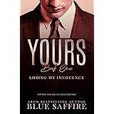 Yours Book 1: Losing My Innocence (Yours Trilogy)