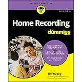 Home Recording For Dummies