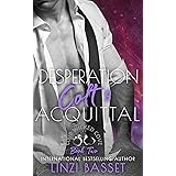 Desperation: Colt's Acquittal: A Dark Suspense Romance (Club Wicked Cove Book 2)