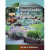 Sustainable Food Gardens: Myths and Solutions