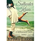 Saltwater Kisses: A Billionaire Love Story (The Kisses Series Book 1)