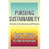 Pursuing Sustainability: A Guide to the Science and Practice