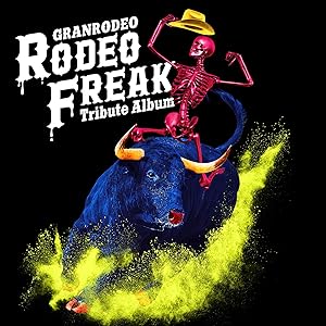 GRANRODEO Tribute Album "RODEO FREAK"