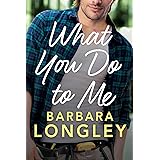 What You Do to Me (The Haneys Book 1)