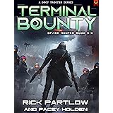 Terminal Bounty: A Military Sci-Fi Series (Space Hunter War Book 6)