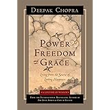 Power, Freedom, and Grace: Living from the Source of Lasting Happiness (English Edition)