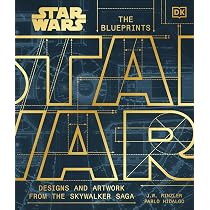 Star Wars the Blueprints: Designs and Artwork from the Skywalker