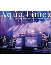 ミュージック Aqua Timez DVD FINAL LIVE last dance Aqua Timez - Aqua Timez FINAL LIVE 