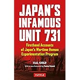 Japan's Infamous Unit 731: Firsthand Accounts of Japan's Wartime Human Experimentation Program