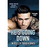 He's Going Down: An Enemies to Lovers Romantic Comedy (One Wild Wish Book 1)