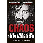 Chaos: Charles Manson, the CIA and the Secret History of the Sixties