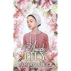 Amish Lily: Amish Romance (Amish Love Blooms Book 4) (English Edition)