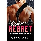 Rookie's Regret: A Teammate's Little Sister Hockey Romance (Tennessee Thunderbolts Book 3)