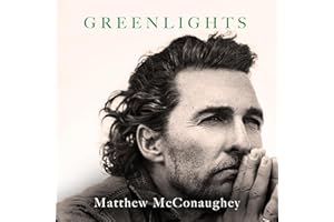 Greenlights: Raucous Stories and Outlaw Wisdom from the Academy Award-Winning Actor
