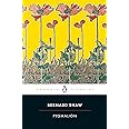 Pygmalion: A Romance in Five Acts