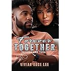 Forever Together Vaughn and Toya (True Love Series Book 6)
