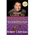 Rich Dad's Guide to Investing: What the Rich Invest In, That the Poor and Middle-Class Do Not