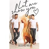 Let Me Show You (True-blue Book 1)