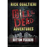 Bottom Feeders (Bill of the Dead Adventures Book 1) (English Edition)