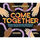 Come Together: Things Every Aussie Kid Should Know about the First Peoples