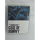 GIGS ― CASE OF BOφWY 1 [DVD]