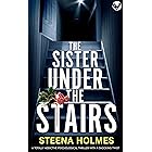 The Sister Under The Stairs: A totally addictive psychological thriller with a shocking twist (Gripping Psychological Thrille