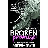 Broken Promise: A Beyond Death Mafia Romance (Beyond Series Book 1)