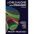 A Child Alone with Strangers: A Novel