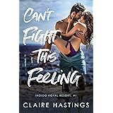 Can't Fight This Feeling (Indigo Royal Resort Book 1)