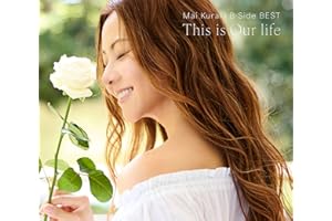 BEST ALBUM『Mai Kuraki B-Side BEST ～This is Our life～』 [通常盤] ［CD3枚組］
