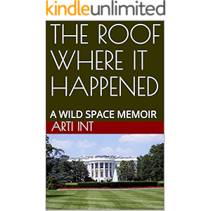 THE ROOF WHERE IT HAPPENED: A WILD SPACE MEMOIR (English Edition)