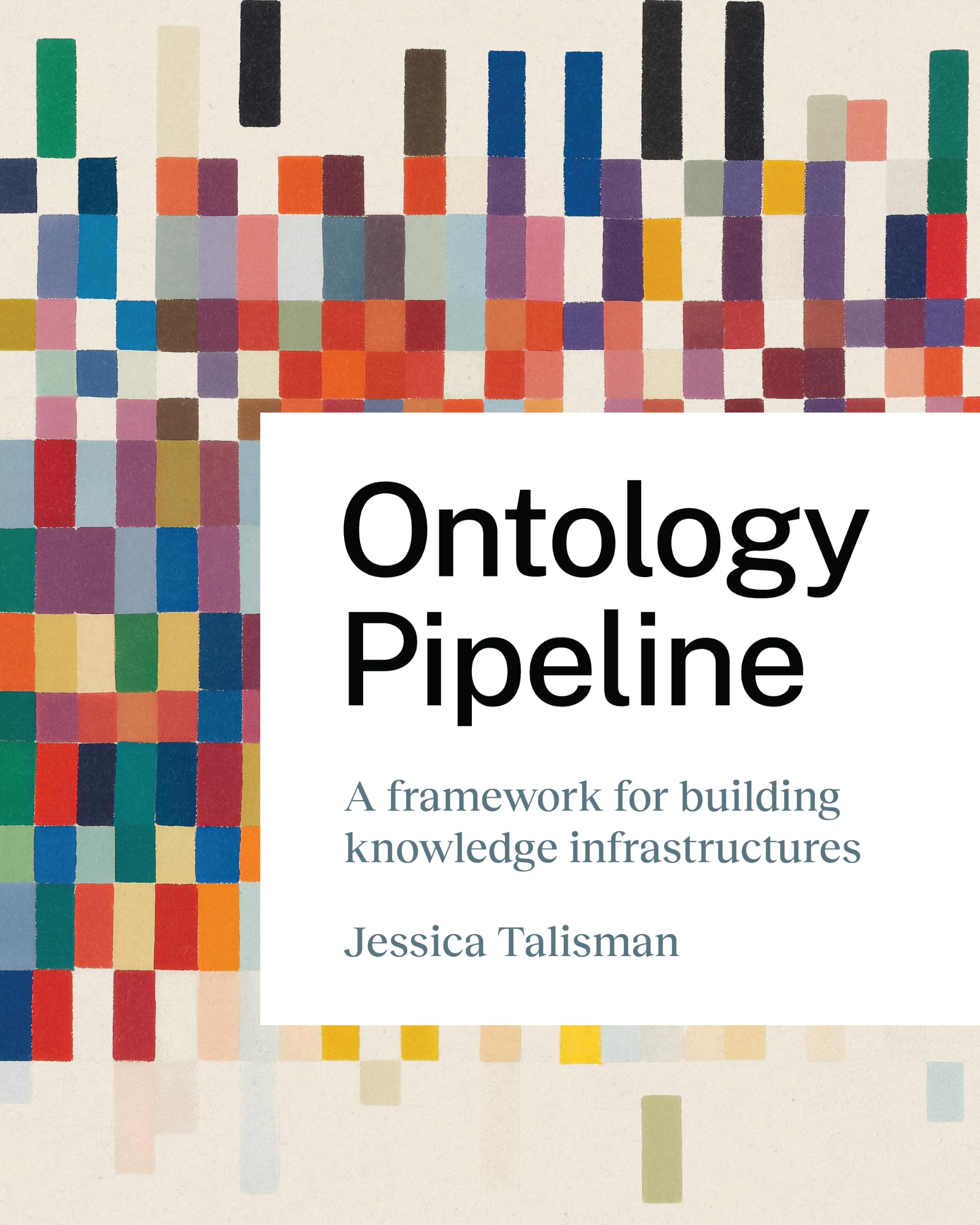 Ontology Pipeline: A Framework for Knowledge Engineering (English Edition)