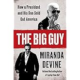 The Big Guy: Inside The Biden Family Scandal Machine