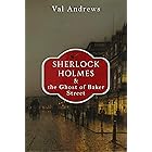 Sherlock Holmes and the Ghost of Baker Street (The Sherlock Mysteries Book 15)