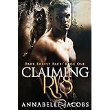Claiming Rys (Dark Forest Pack Book 1)