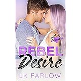 Rebel Desire: A (Surprise) Single Dad Romantic Comedy (Rebel Love Book 3)