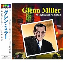 Amazon.co.jp: グレン・ミラー/ムーンライト・セレナーデ