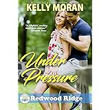 Under Pressure: (A Redwood Ridge Romance Book 5)