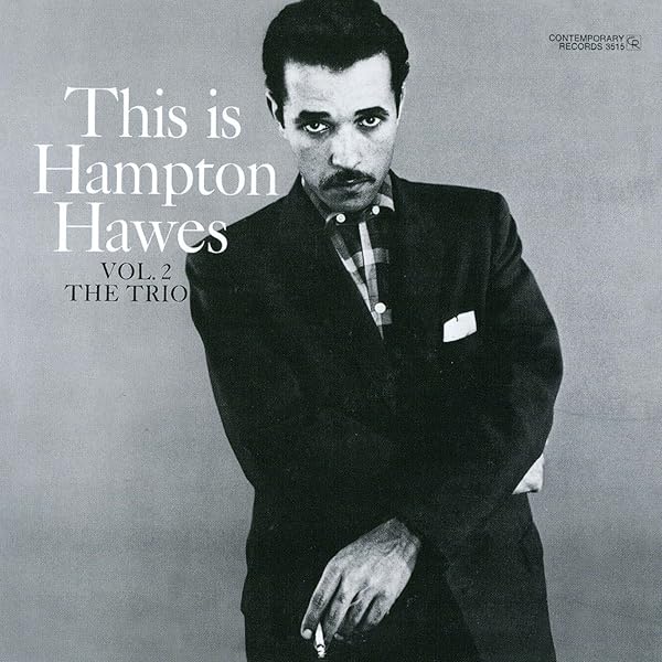 Amazon.co.jp: Everybody Likes Hampton Hawes: Vol. 3, The Trio