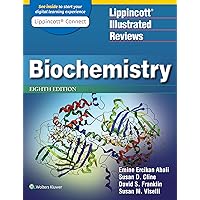 Lippincott Illustrated Reviews: Biochemistry: Lippincott Illustrated Reviews Series
