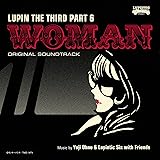 ルパン三世 PART6 オリジナル・サウンドトラック2 『LUPIN THE THIRD PART6〜WOMAN』