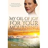 My Oil Of Joy For Your Mourning (Promises To Zion Book 2)